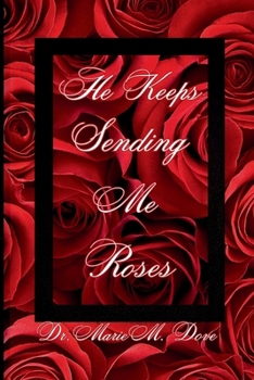 Paperback He Keeps Sending Me Roses Book