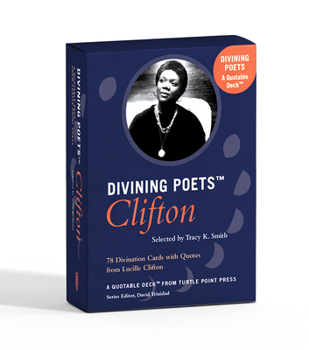 Loose Leaf Divining Poets: Clifton: A Quotable Deck from Turtle Point Press Book