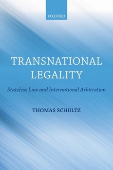 Hardcover Transnational Legality: Stateless Law and International Arbitration Book