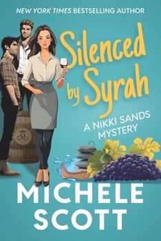Silenced by Syrah (Wine Lover's Mystery, Book 3) - Book #3 of the A Wine Lover's Mystery