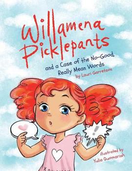 Paperback Willamena Picklepants: and a Case of the No Good, Really Mean Words Book