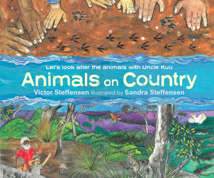 Hardcover Animals on Country: Let's Look After the Animals with Uncle Kuu Book