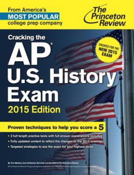 Paperback Cracking the AP U.S. History Exam, 2015 Edition: Created for the New 2015 Exam (College Test Preparation) Book