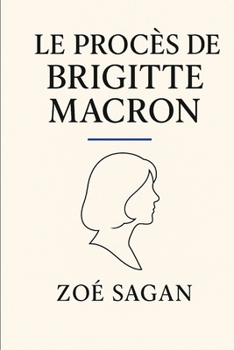 Paperback Le procès de Brigitte Macron [French] Book