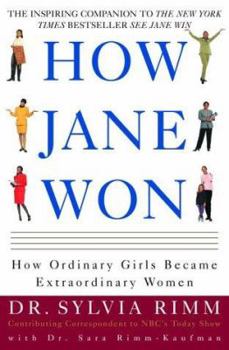 Hardcover How Jane Won: 55 Successful Women Share How They Grew from Ordinary Girls to Extraordinary Women Book