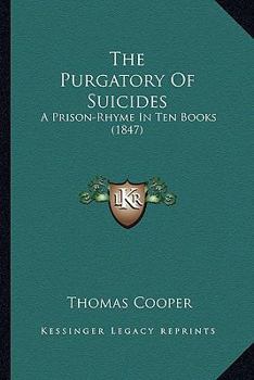 The Purgatory of Suicides; a Prison-rhyme