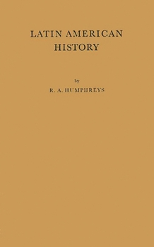 Hardcover Latin American History: A Guide to the Literature in English Book