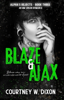 Blaze & Ajax - MM Urban Romance (Alpha's Rejects)