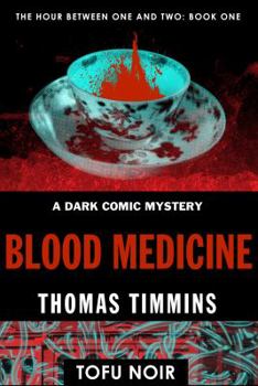 Paperback Blood Medicine: The Hour Between One and Two: Book One Book