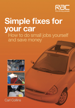 Paperback Simple Fixes for Your Car: How to Do Small Jobs Yourself and Save Money Book