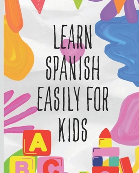 Paperback Learn Spanish easily for kids: niños [Spanish] Book
