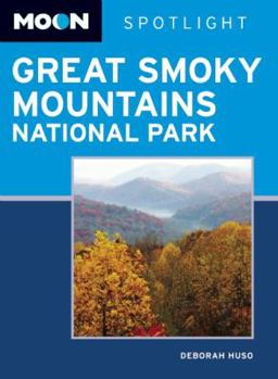 Paperback Moon Spotlight Great Smoky Mountains National Park Book