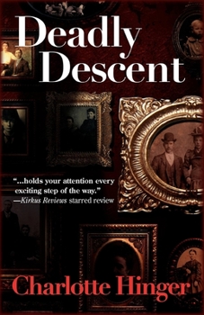 Deadly Descent - Book #1 of the Lottie Albright