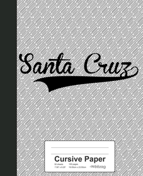 Paperback Cursive Paper: SANTA CRUZ Notebook Book