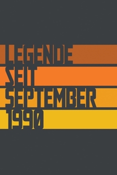 Legende seit September 1990: ein Geschenk für legendäre Menschen,120-zeiliges Notizbuchjournal (15x23cm), German Edition.