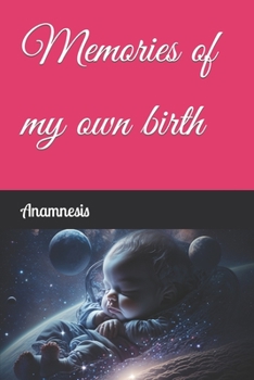 Paperback Memories of my own birth Book
