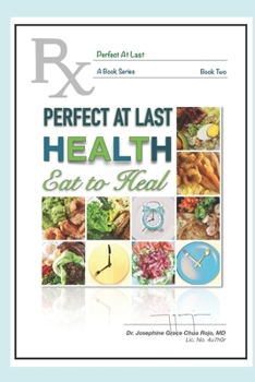 Paperback Perfect At Last HEALTH: Eat to Heal Book