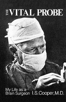 Paperback The Vital Probe: My Life as a Brain Surgeon Book