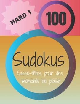 Paperback 100 Sudokus: Casse-Têtes pour des moments de plaisir [French] Book