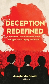 Hardcover Deception Redefined A Forbidden Love, a Ruthless Power Struggle, and a Legacy of Secrets Book