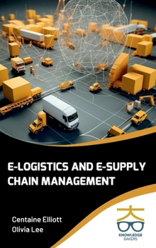 Hardcover E-Logistics and E-Supply Chain Management Book