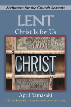 Paperback Christ Is for Us: A Lenten Study Based on the Revised Common Lectionary Book