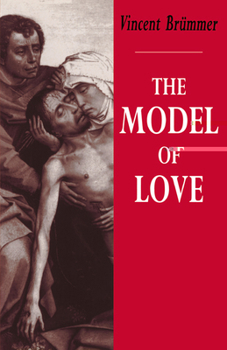 Paperback The Model of Love: A Study in Philosophical Theology Book
