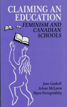 Claiming an Education : Feminism and Canadian Schools