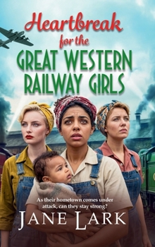 Heartbreak for the Great Western Railway Girls
