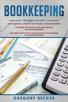 Paperback Bookkeeping: 3 in 1 - Step-by-Step Guide, Tips and Tricks, Advanced Strategies Book