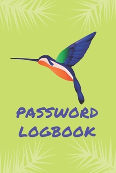 Password Logbook: Hummingbird Internet Password Keeper With Alphabetical Tabs | Handy Size 6 x 9 inches