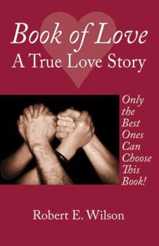 Paperback Book of Love A True Love Story: Only the Best Ones Can Choose This Book! Book