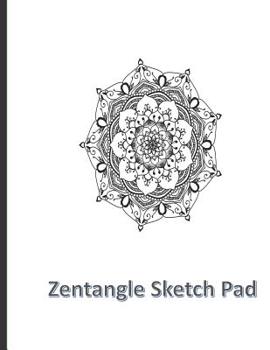 Paperback Zentangle Sketchpad: Sketch Pad for drawing zentangles on their own and around pre-printed shapes. A mindful sketchbook. Book