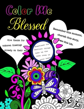 Paperback Color Me Blessed: Motivational Coloring Book/Affirmations of Gratitude and Positivity Book