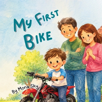 My First Bike: A Gentle Story About Learning Dirt Bike Parts and Safe Riding