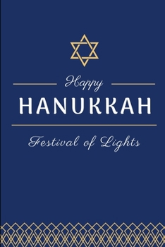 Happy Hanukkah Festival Of Lights: Lined Notebook Journal - For Hanukkah Celebrations - Novelty Themed Gifts