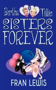 Paperback Bertha and Tillie - Sisters Forever Book