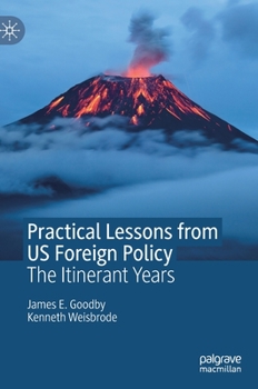 Hardcover Practical Lessons from Us Foreign Policy: The Itinerant Years Book