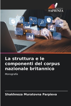 Paperback La struttura e le componenti del corpus nazionale britannico [Italian] Book