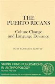 Paperback The Puerto Ricans: Culture Change and Language Deviance Book