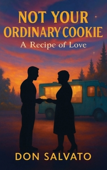 Hardcover NOT YOUR ORDINARY COOKIE: A Recipe of Love Book