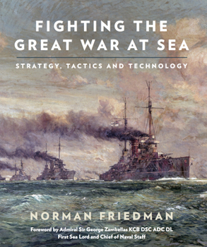 Paperback Fighting the Great War at Sea: Strategy, Tactics and Technology Book