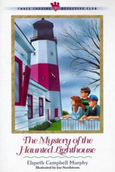 The Mystery of the Haunted Lighthouse (Three Cousins Detective Club) - Book #7 of the Three Cousins Detective Club