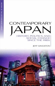 Paperback Contemporary Japan: History, Politics, and Social Change Since the 1980s Book