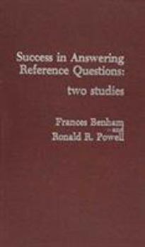 Hardcover Success in Answering Reference Questions: Two Studies Book