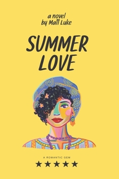 ROMANTIC NOVEL, SUMMER LOVE: EMBRACING THE FIRE OF GOD'S LOVE: A CHRISTIAN SUMMER ROMANCE