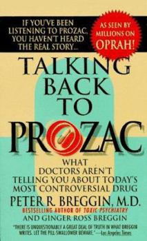 Mass Market Paperback Talking Back to Prozac: What Doctors Aren't Telling You about Today's Most Controversial Drug Book