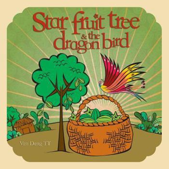 Paperback Star Fruit Tree and the Dragon Bird Book