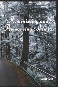 Paperback Reminiscing and Romancing Shimla Book