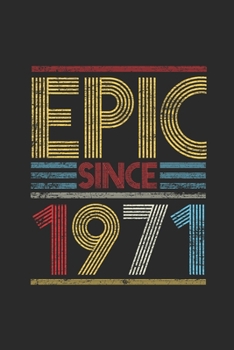 Paperback Epic Since 1971: Blank Lined Notebook (6" x 9" - 120 pages) Birthday Themed Notebook for Daily Journal, Diary, and Gift Book